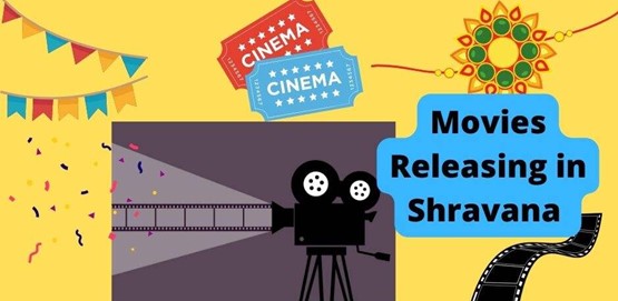 Movies Releasing in Shravana Masa -2022